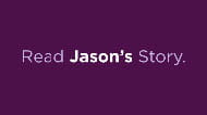 Read Jason's Story.