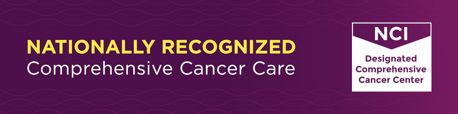 Banner with text that reads: Nationally recognized comprehensive cancer care.