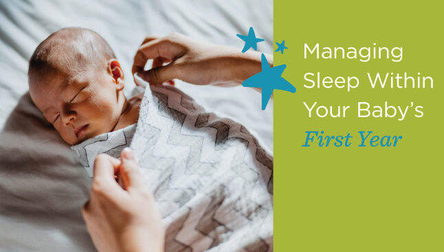 Managing Sleep Within Your Baby's First Year Video