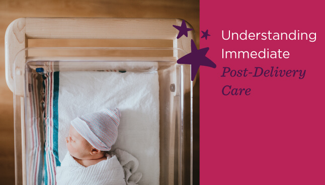 Understanding Immediate Post-Delivery Care Video