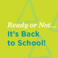 Ready or not...it's back to school!