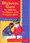 Diabetes Care for Babies, Toddlers and Preschoolers: A Reassuring Guide