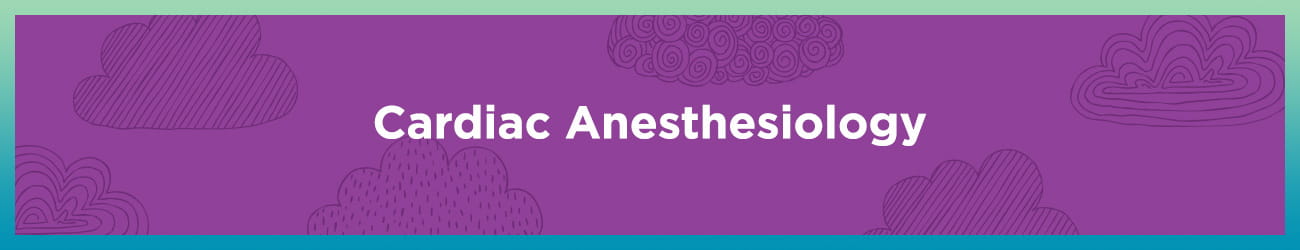 Cardiac Anesthesiology