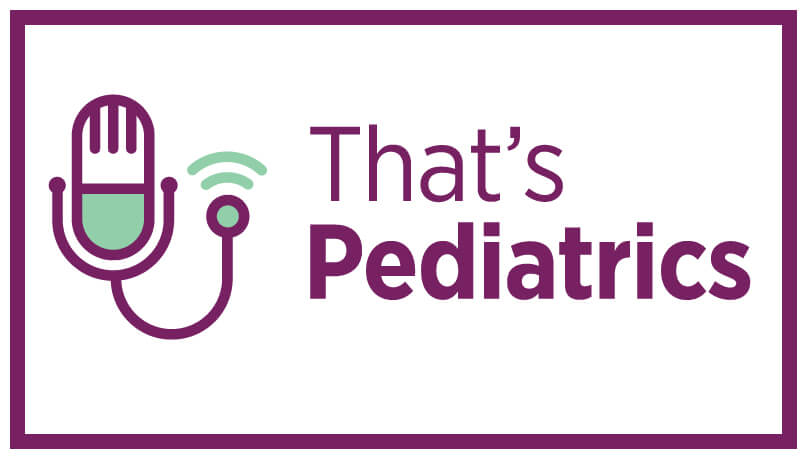 That's Pediatrics