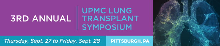 3rd Annual UPMC Lung Transplant Symposium