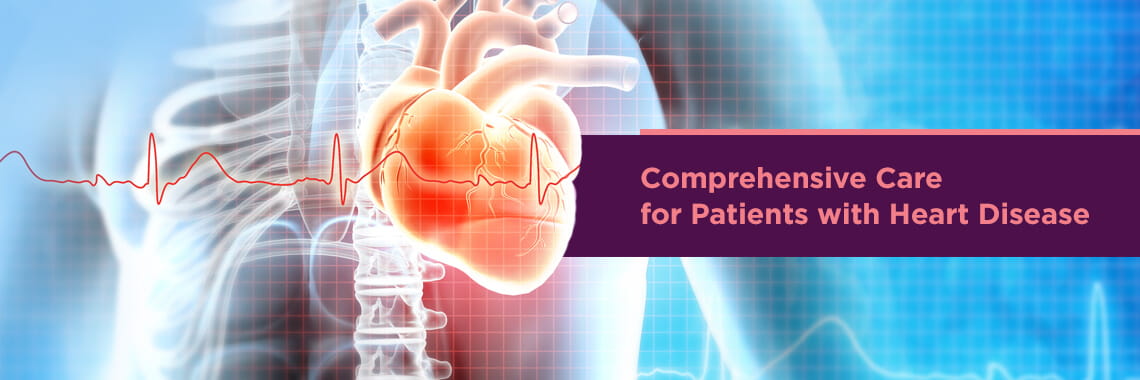 Comprehensive Care for Patients with Heart Disease
