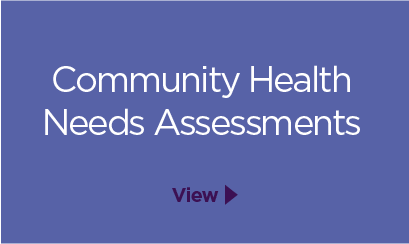 View Community Health Needs Assessments