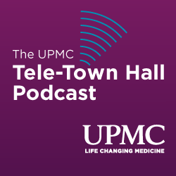 Listen to the Tele-Town Hall Podcast form UPMC