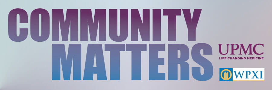 WPXI-UPMC Community Matters
