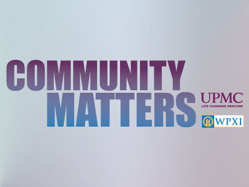 WPXI-UPMC Community Matters