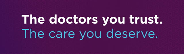 The doctors you trust. The care you deserve.