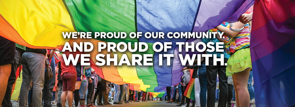 We are proud of our community and of those we share it with.