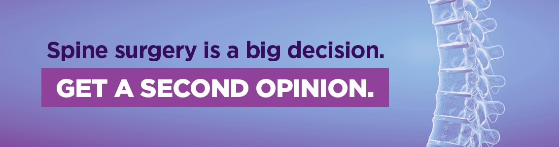 Spine surgery is a big deal. Get a second opinion.