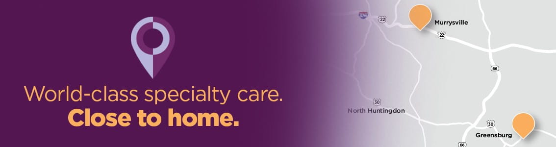 World-class specialty care. Close to home. 