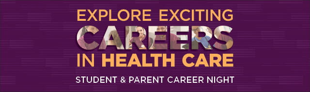 Banner that reads "Explore exciting careers in health care student & parent career night". 