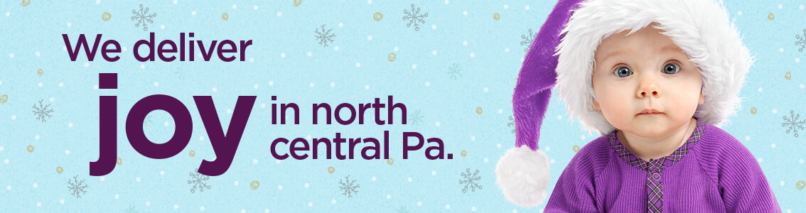 We deliver joy in north central Pa.