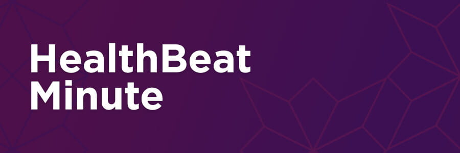 Beanner. Text reads: HealthBeat Minute.
