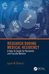 Research During Medical Residency: A How-To Guide for Residents and Faculty Mentors