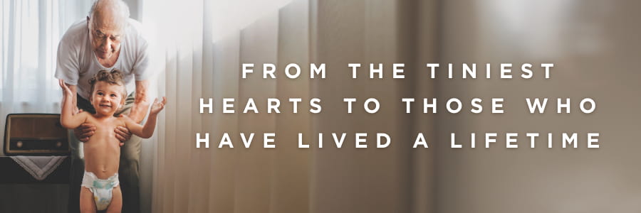 From the tiniest hearts to those who have lived a lifetime | UPMC Heart and Vascular Institute