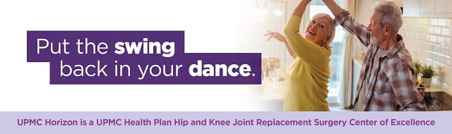 Learn more about UPMC Horizon being designated a Joint Replacement Center of Excellence.