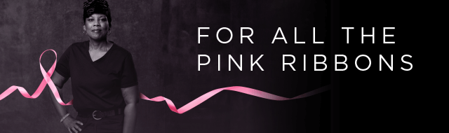 For all the Pink Ribbons | Breast Cancer Awareness