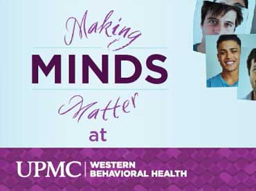 Making Minds Matter at UPMC Western Behavioral Health