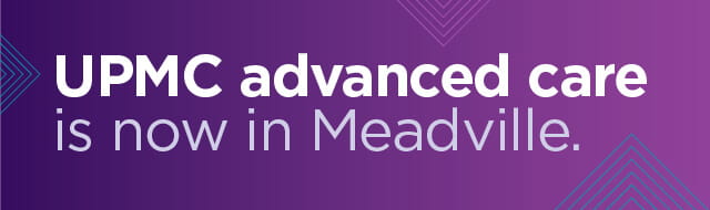 UPMC Advanced Care is now in Meadville.
