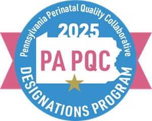 2025 PA PQC | Pennsylvania Perinatal Quality Collaborative Designations Program