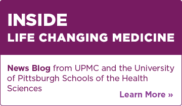 Inside Life Changing Medicine: News blog from UPMC and the University of Pittsburgh Schools of the Health Sciences. Learn more.