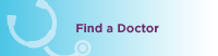 Search our Find a Doctor database in a new window now.