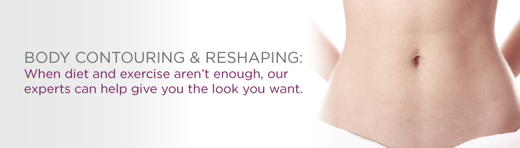Body Contouring and Reshaping