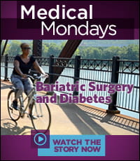 Medical Mondays: Bariatric Surgery and Diabetes - Watch the Story Now.