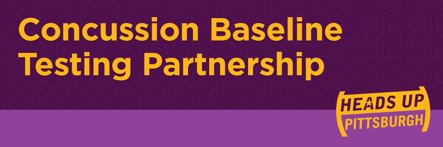 HeadsUP Pittsburgh | Baseline Concussion Testing Partnership
