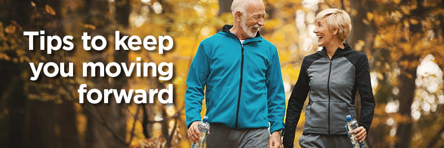 Tips to keep you moving forward