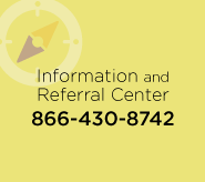 Information and Referral Center phone number: 866-430-8742