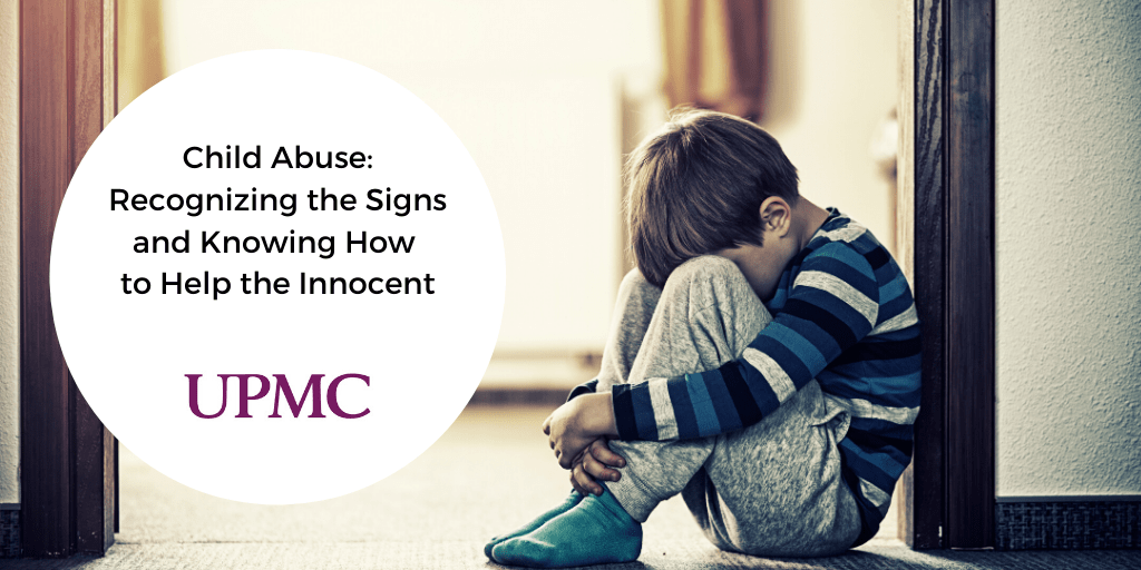 Child Abuse: Recognizing the Signs and Knowing How to Help the Innocent