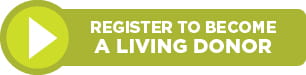 Register to Become a Living Donor