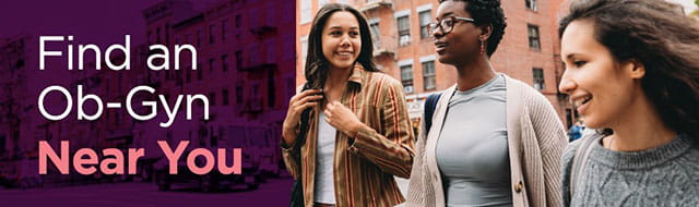 Find an OB-Gyn near you.