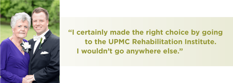 Kitty says she made the right choice by going to the UPMC Rehabilitation Institute
